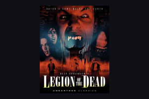 Legion of the Dead Blu-ray from Unearthed Films