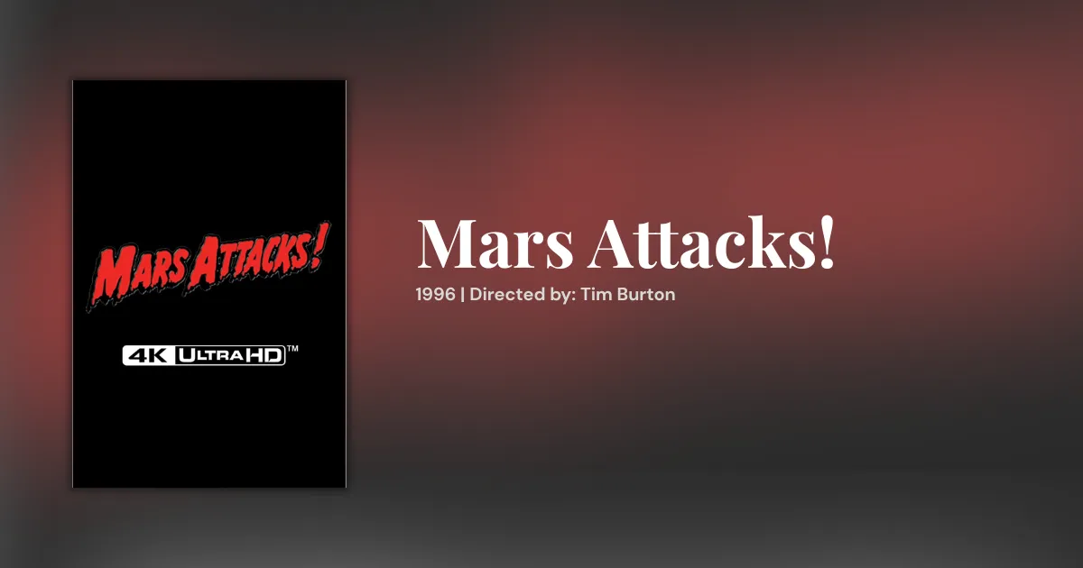 Mars Attacks! (1996) 30th Anniversary 4K UHD Steelbook Announced