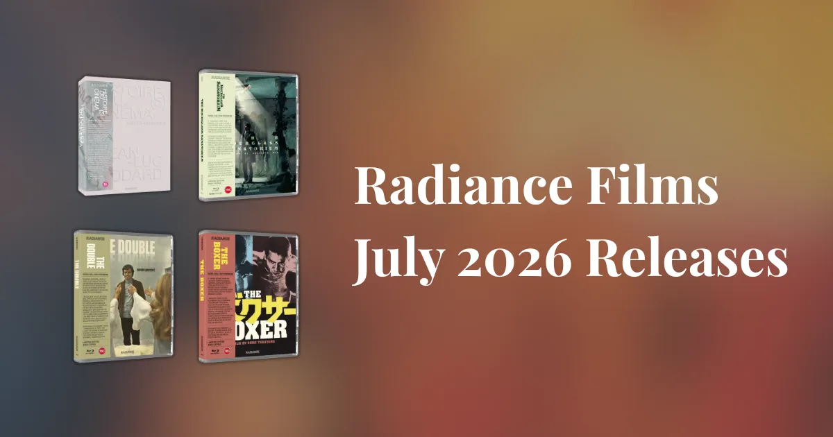 Radiance Films July 2026 Blu-ray and 4K UHD Releases Announced