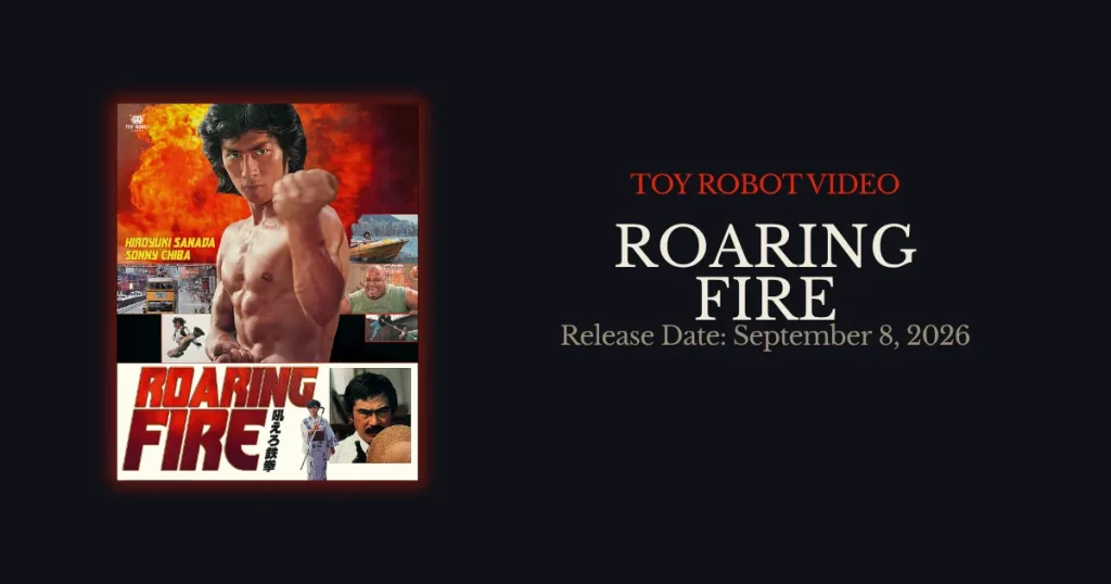 Toy Robot Video Brings Roaring Fire to Blu-ray for the First Time This September
