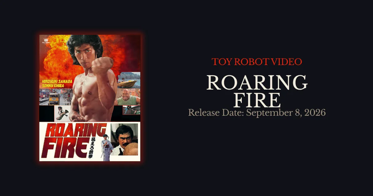 Toy Robot Video Brings Roaring Fire to Blu-ray for the First Time This September