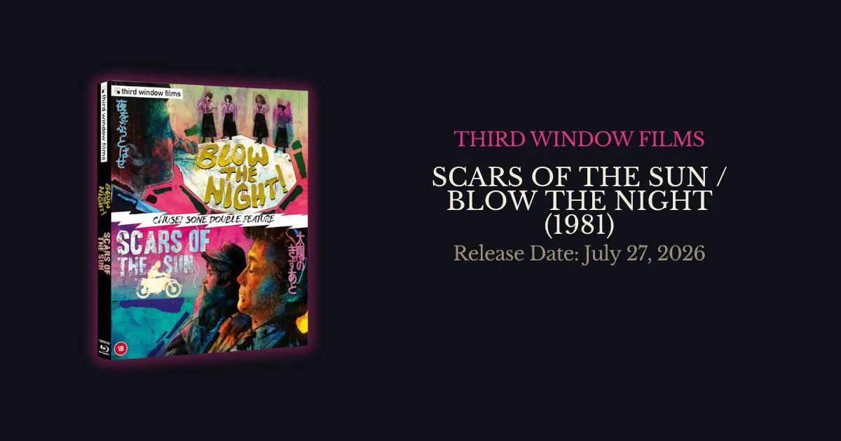 Chusei Sone's Scars of the Sun and Blow the Night Get a Limited Blu-ray Double-Bill from Third Window Films